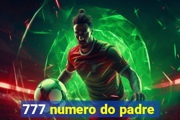 777 numero do padre